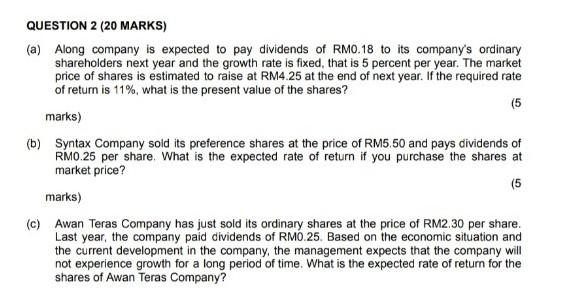 solve this calculation QUESTION 2 (20 MARKS) (a) Along company is