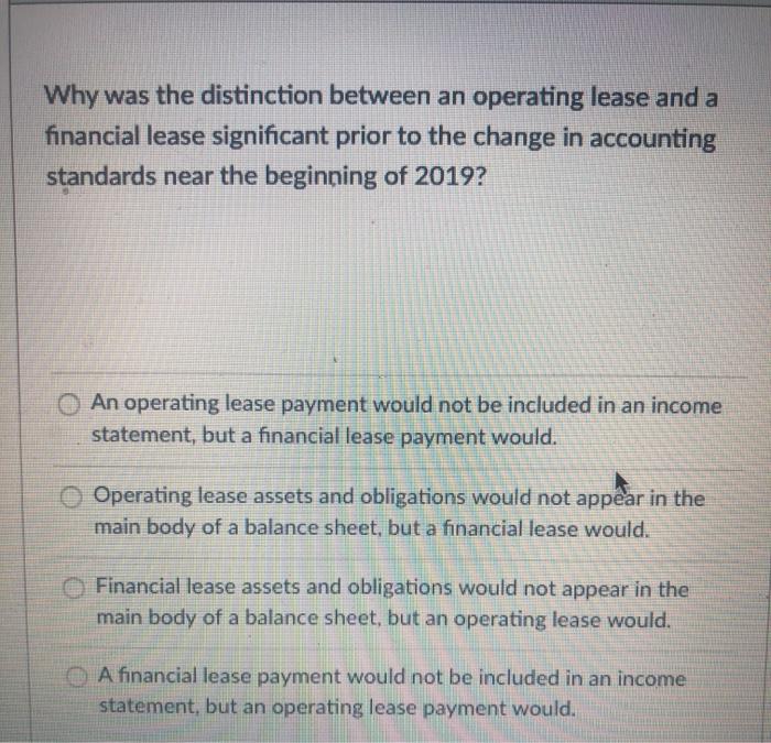  Why was the distinction between an operating lease and a financial