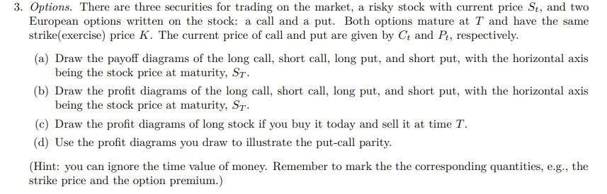 Please Draw with some explanation! 3. Options. There are three securities