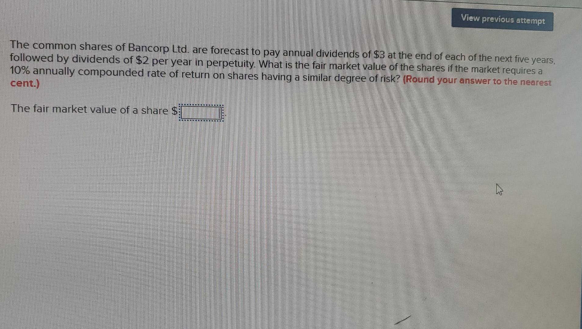  need solutions and formula not excel please View previous attempt The
