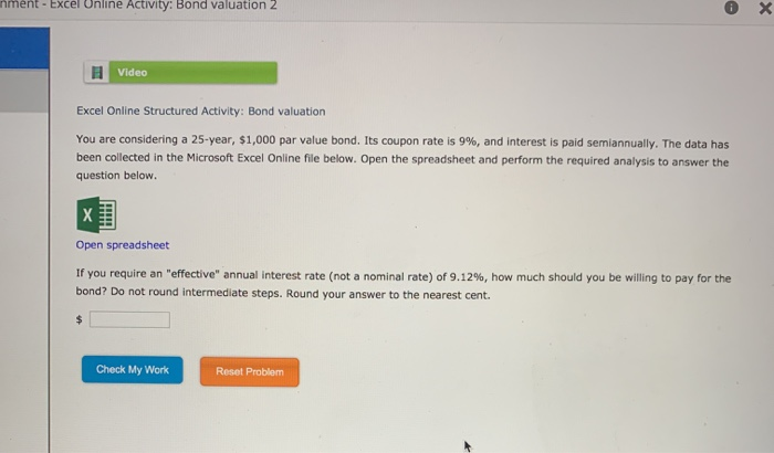  ament - Excel Unline Activity: Bond valuation 2 0 X Video