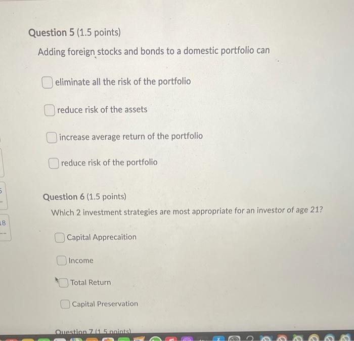  Question 5 (1.5 points) Adding foreign stocks and bonds to a