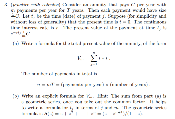 3. (practice with calculus) Consider an annuity that pays C per