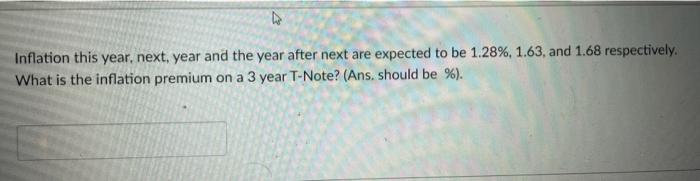  . Inflation this year, next, year and the year after next