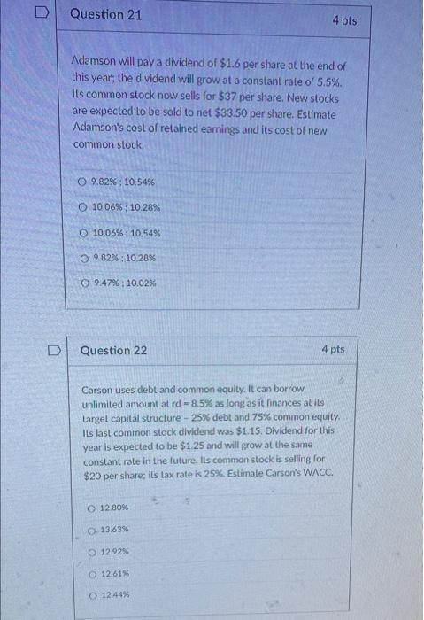  D D Question 21 4 pts Adamson will pay a dividend