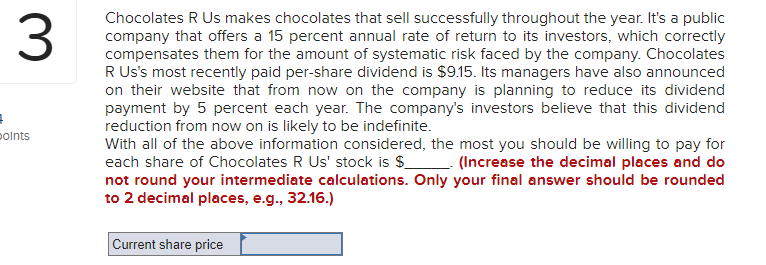 3 Chocolates R Us makes chocolates that sell successfully throughout the