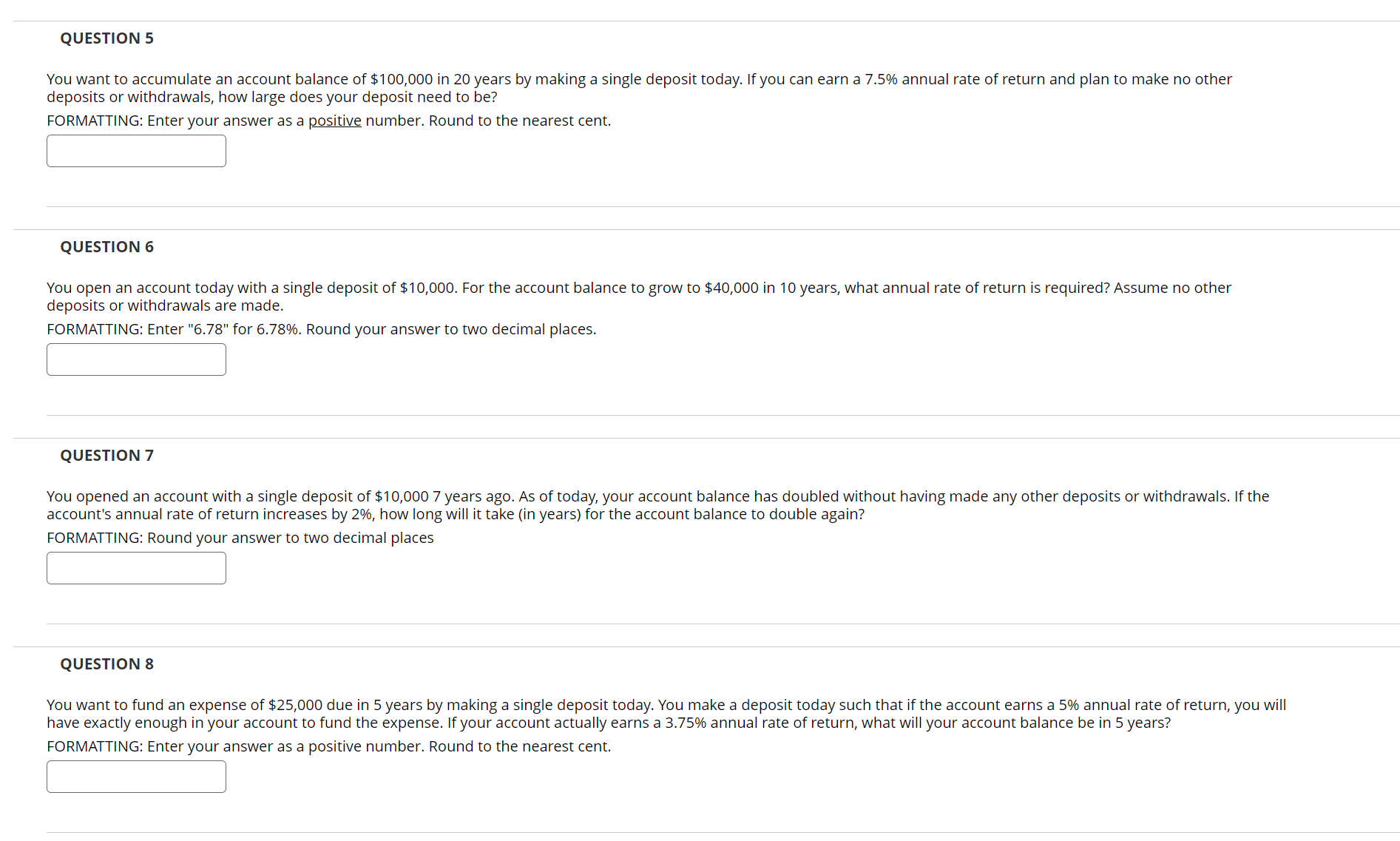  **PLEASE SHOW WORK/FORMULAS USED*** QUESTION 5 You want to accumulate an