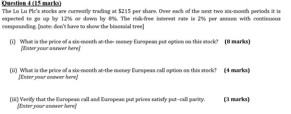  Question 4 (15 marks) The Lo Lu Plc's stocks are currently