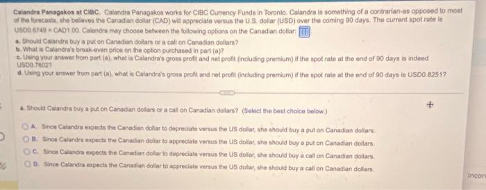 Calandra Panagakos at CiBC. Calandra Panagakos works for ClBC Currency Funds in