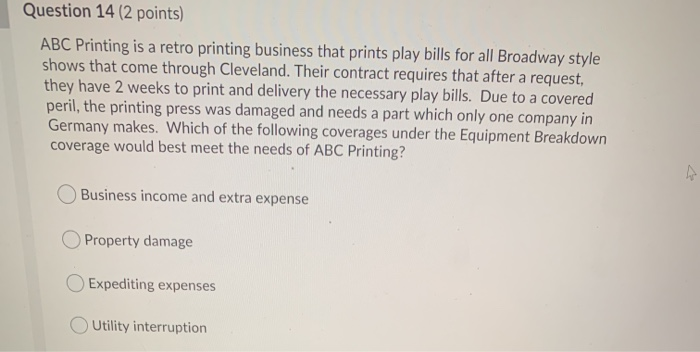  Question 14 (2 points) ABC Printing is a retro printing business