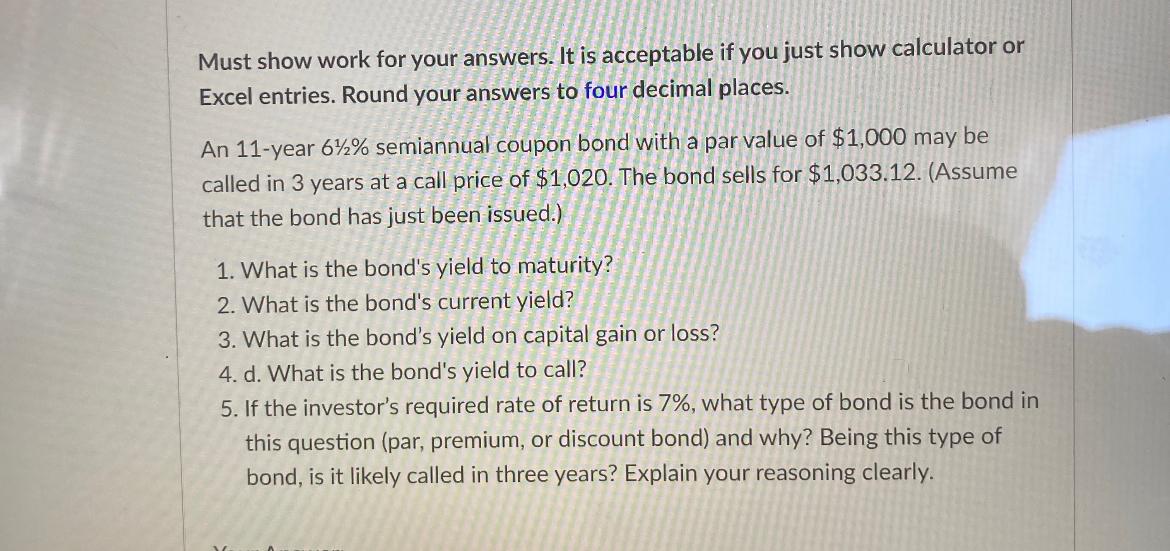 Please show your work in detail. Must show work for your answers.