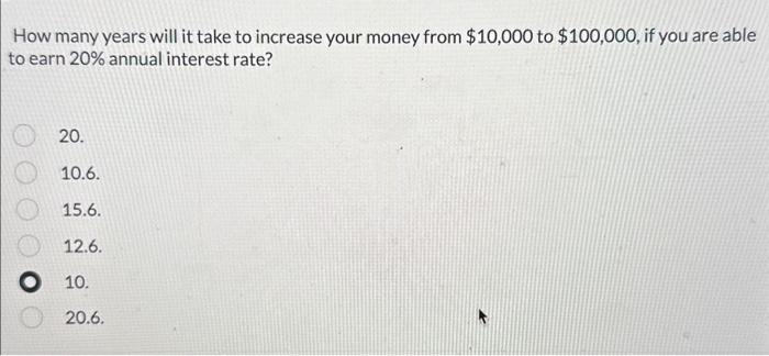  How many years will it take to increase your money from