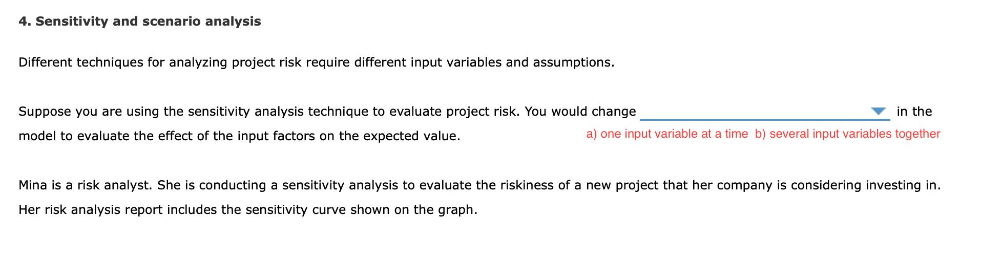  4. Sensitivity and scenario analysis Different techniques for analyzing project risk