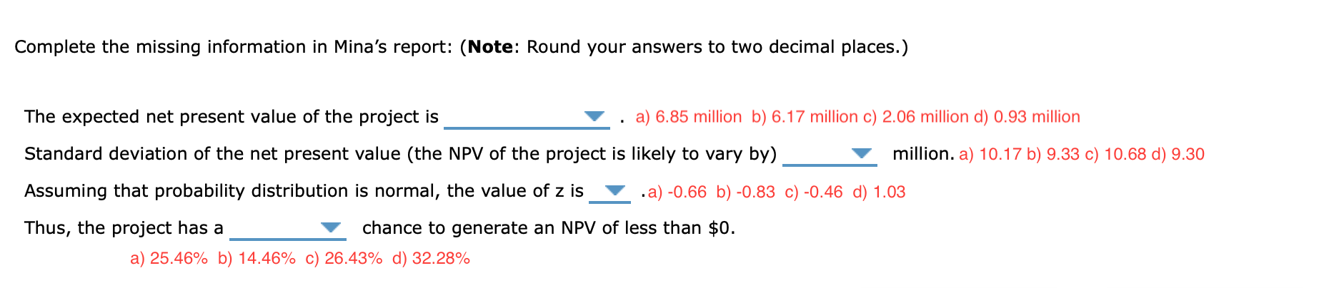 to evaluate the effect of the input factors on the expected value.