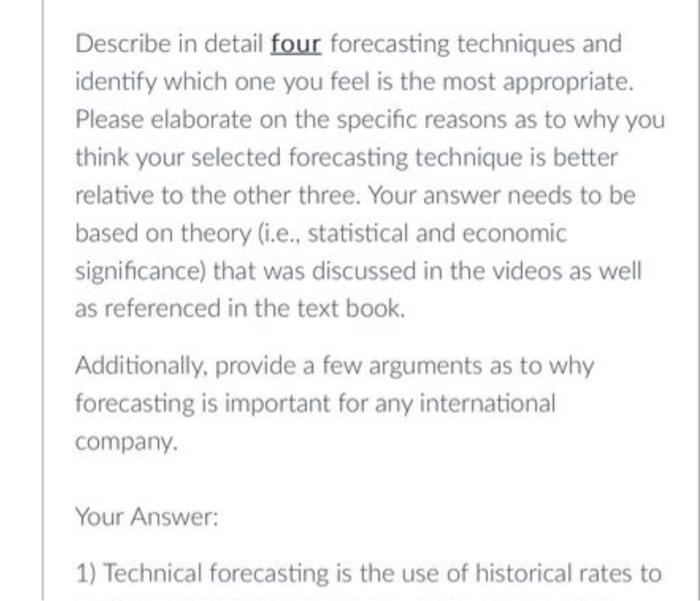  Describe in detail four forecasting techniques and identify which one you