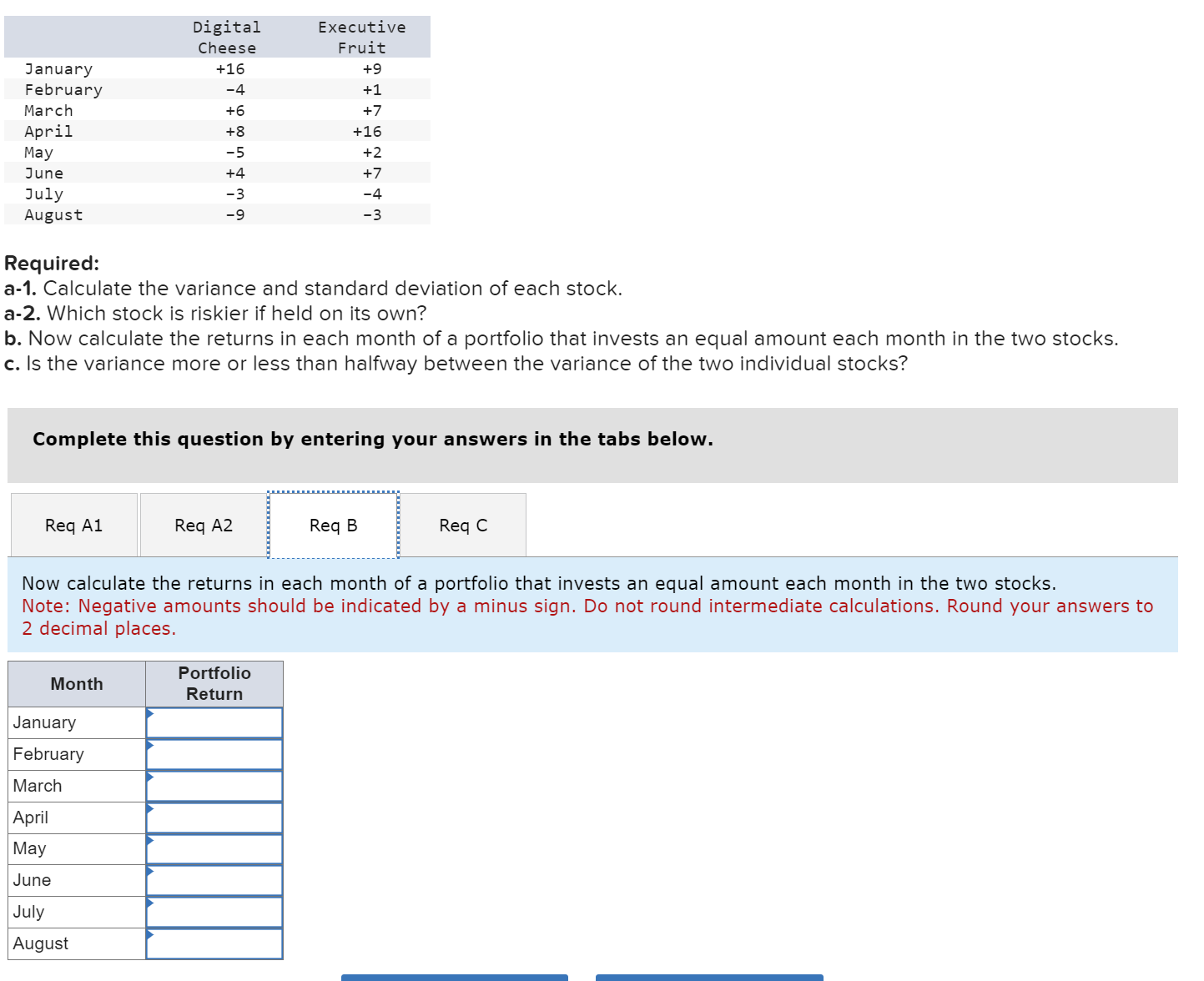 need help answering this section Required: a-1. Calculate the variance and standard