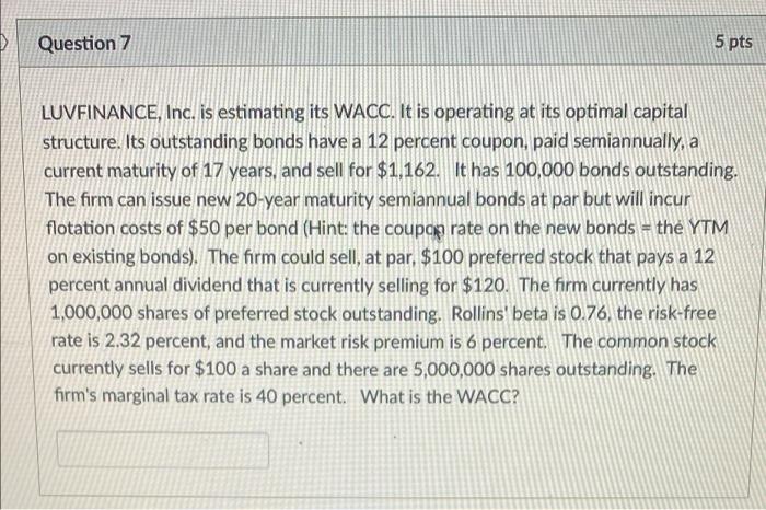 help please will upvote Question 7 5 pts a LUVFINANCE, Inc. is