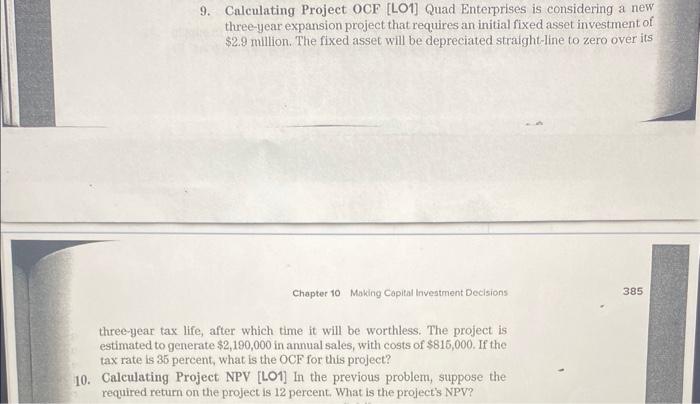 q 10 using fin calculator, please 9. Calculating Project OCF [LO1] Quad