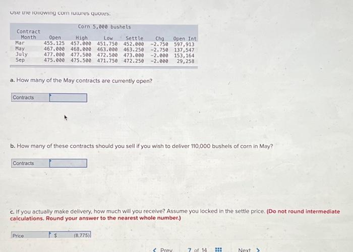 i really need help on this question Use ule lollowing corn rutures