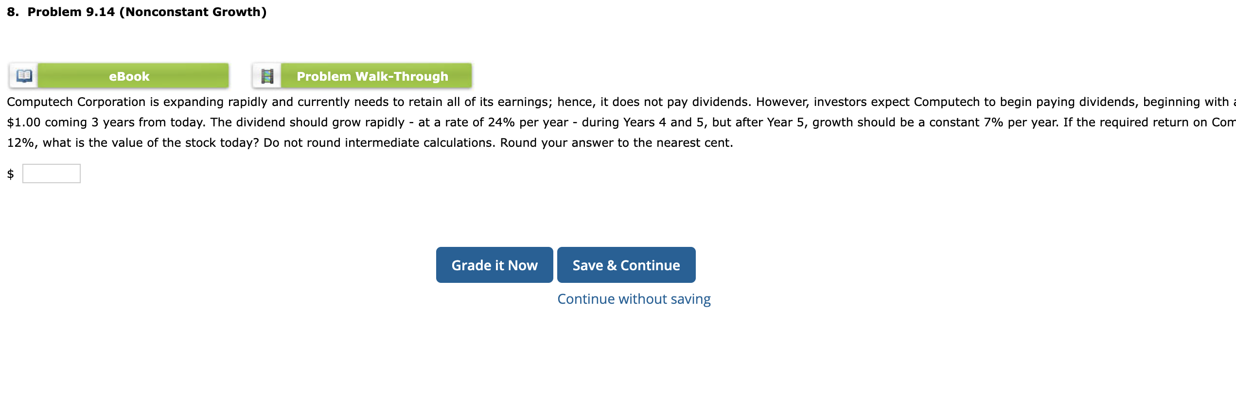  8. Problem 9.14 (Nonconstant Growth) 12%, what is the value of