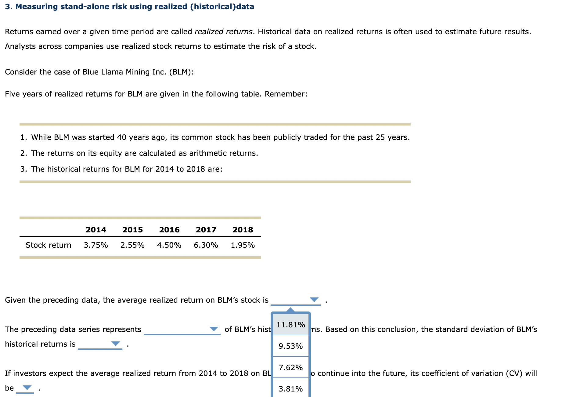  3. Measuring stand-alone risk using realized (historical)data Returns earned over a