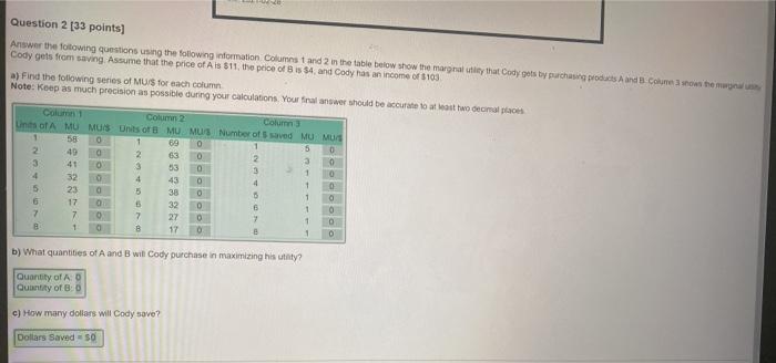  Question 2 [33 points) Answer the following questions using the following