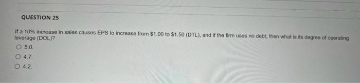  If a 10% increase in sales causes EPS to increase from