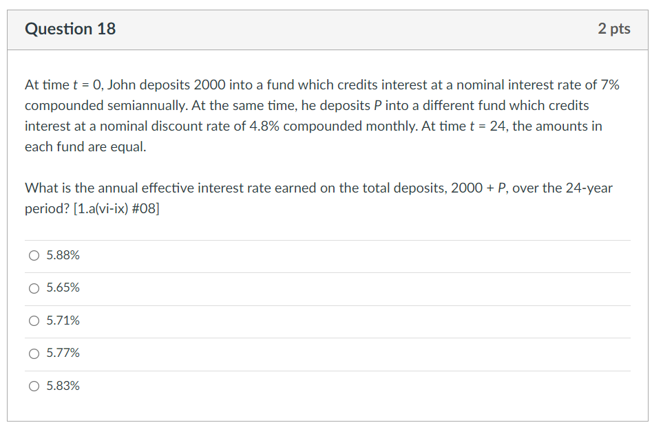 Question 18 2 pts At time t = 0, John deposits