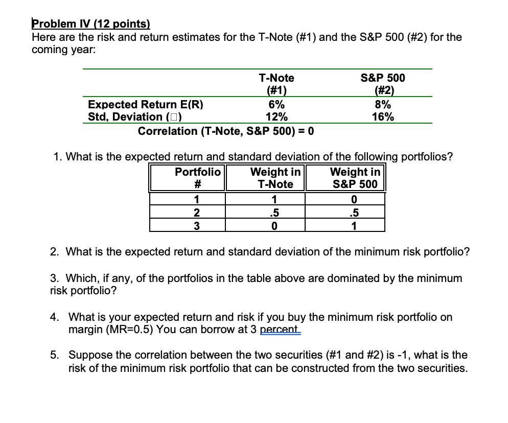  SHOW ALL WORK! hand written work Problem IV (12 points) Here