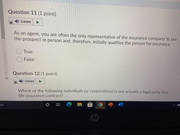  Question 11 (1 point) Listen As an agent, you are often