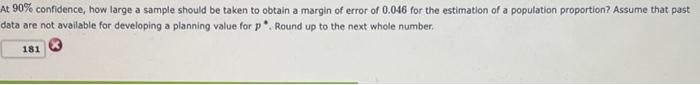  At 90% confidence, how large a sample should be taken to