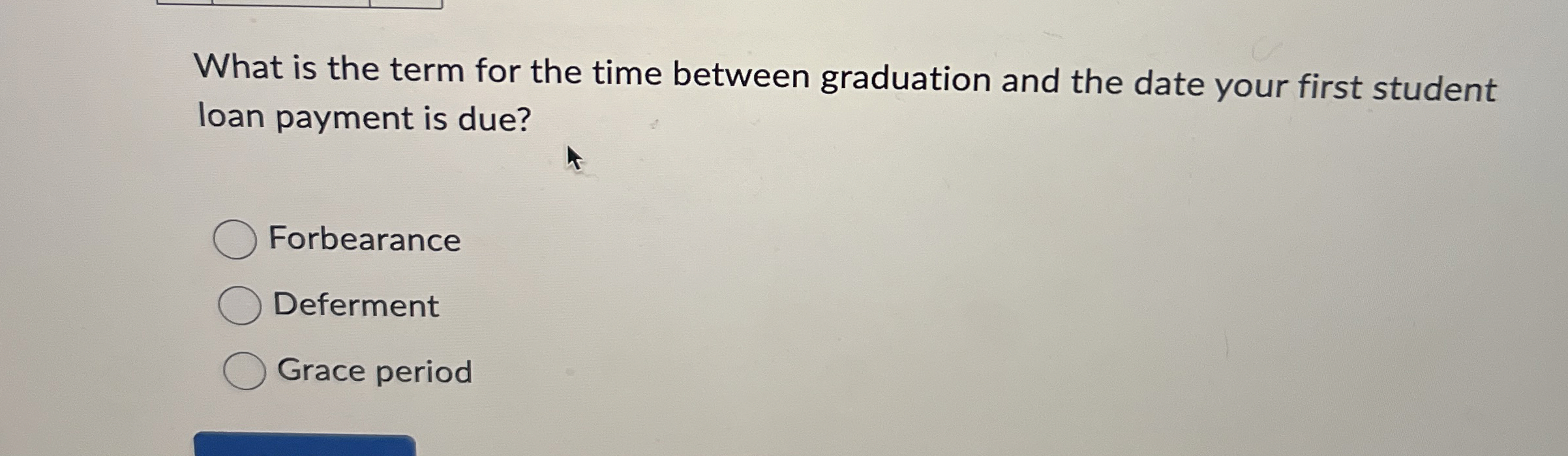  What is the term for the time between graduation and the