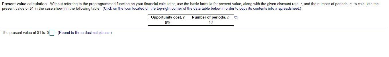  Present value calculation Without referring to the preprogrammed function on your