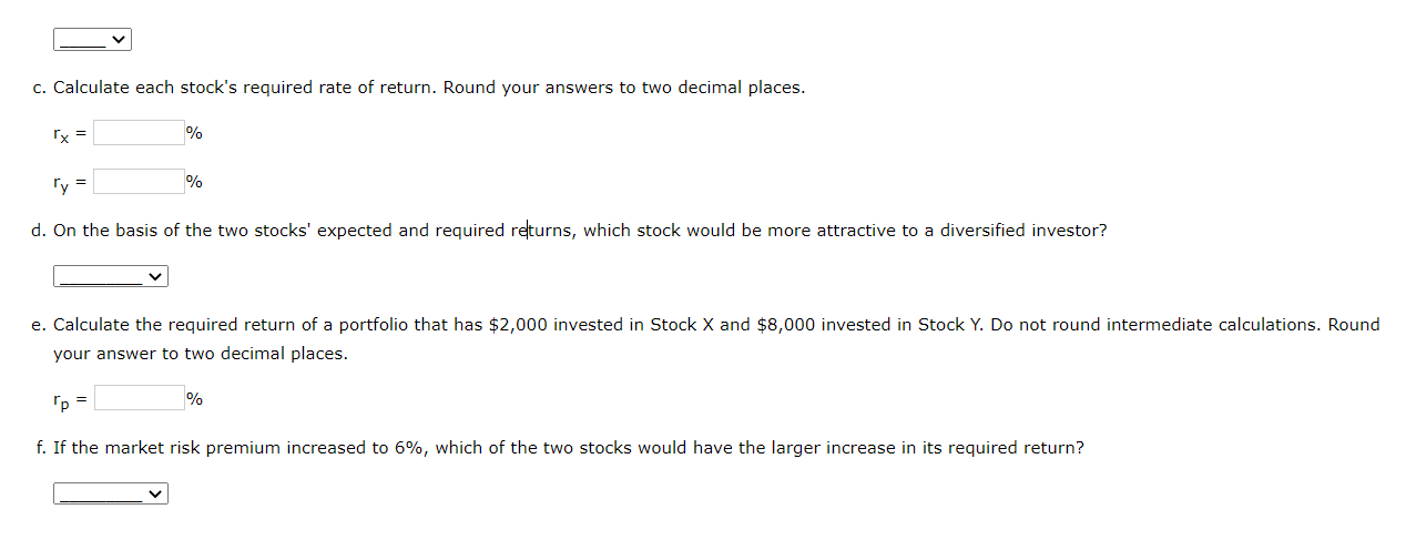 0.8, and a 40% standard deviation of expected returns. Stock Y has