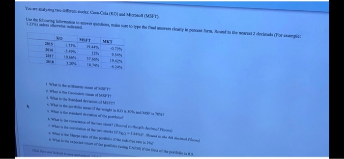 please help from 5-9 only please You are alyzing two different stocks