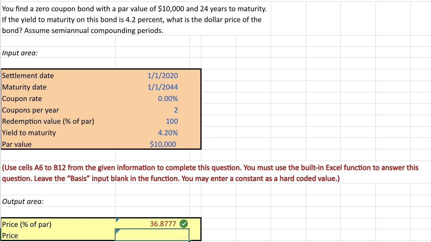 Find the Price using Excel formulas. You find a zero coupon bond