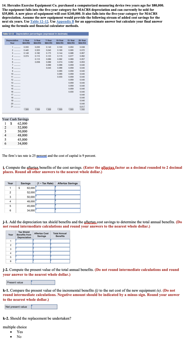 14. Hercules Exercise Equipment Co. purchased a computerized measuring device two
