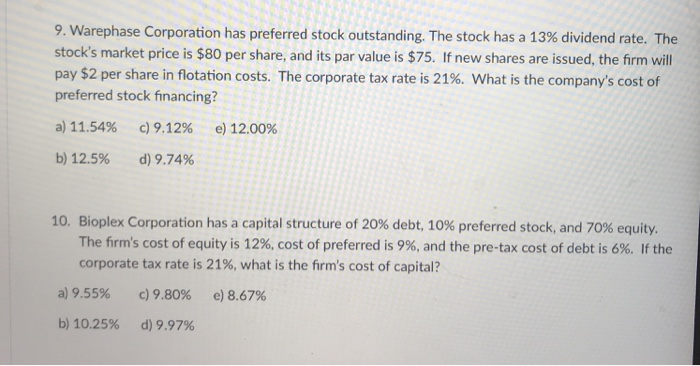 help me with BOTH those questions please 9. Warephase Corporation has preferred