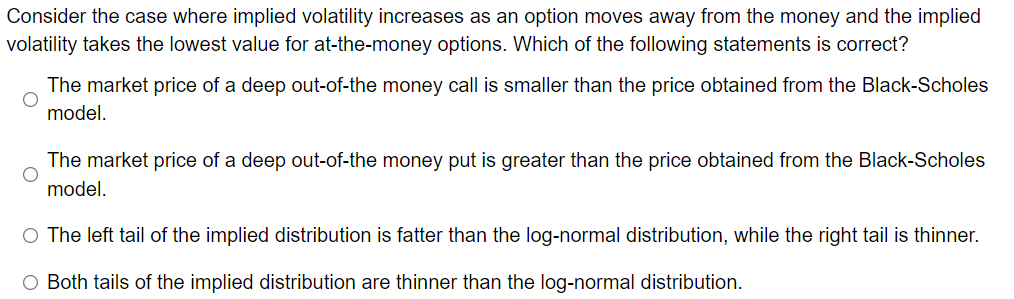  please explain why Consider the case where implied volatility increases as