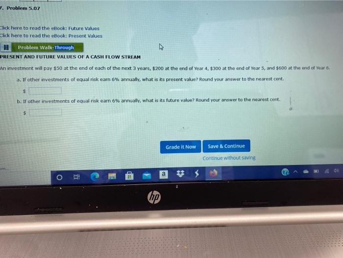  1. Problem 5.07 Click here to read the eBook: Future Values