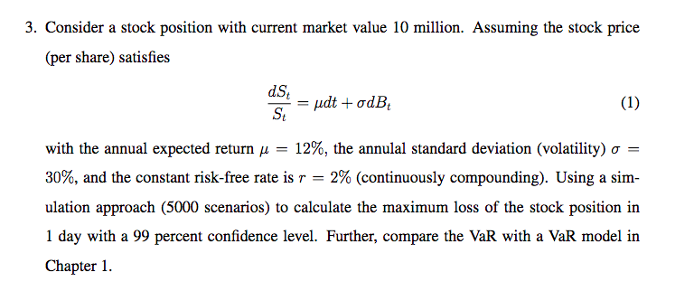 3. Consider a stock position with current market value 10 million.
