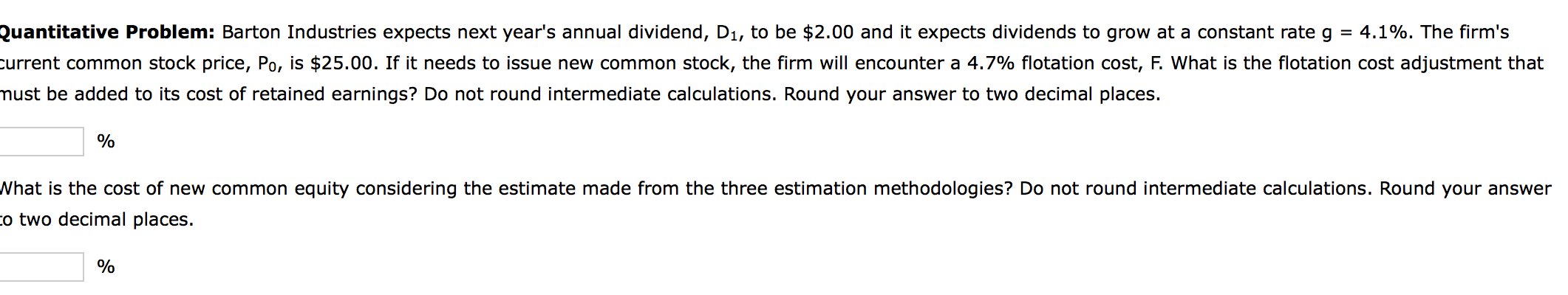  Quantitative Problem: Barton Industries expects next year's annual dividend, Di, to