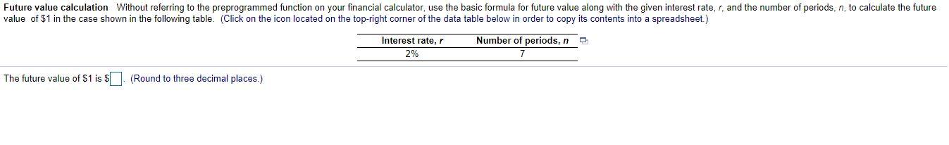  Future value calculation Without referring to the preprogrammed function on your