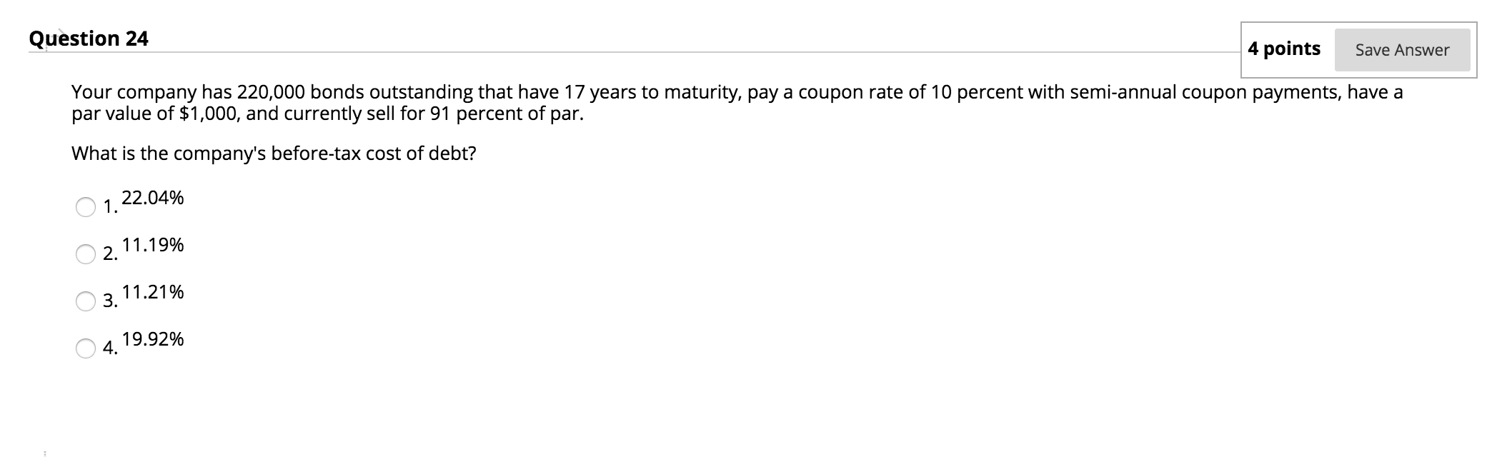  Question 24 4 points Save Answer Your company has 220,000 bonds