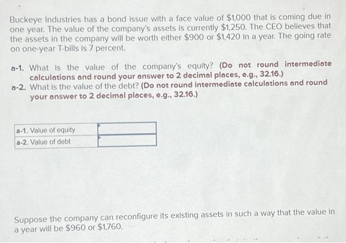  Buckeye Industries has a bond issue with a face value of