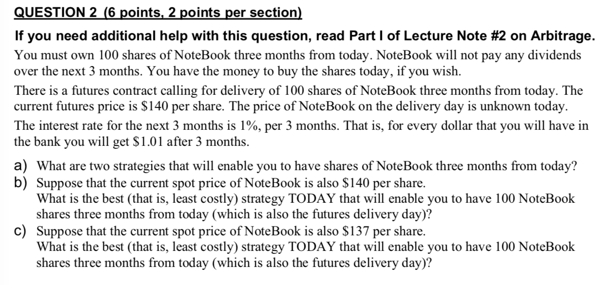  QUESTION 2 (6 points, 2 points per section) If you need
