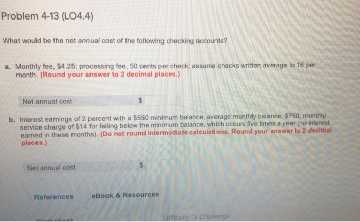  Problem 4-13 (LO4.4) What would be the net annual cost of