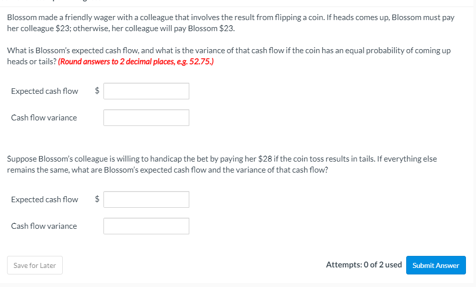 Blossom made a friendly wager with a colleague that involves the