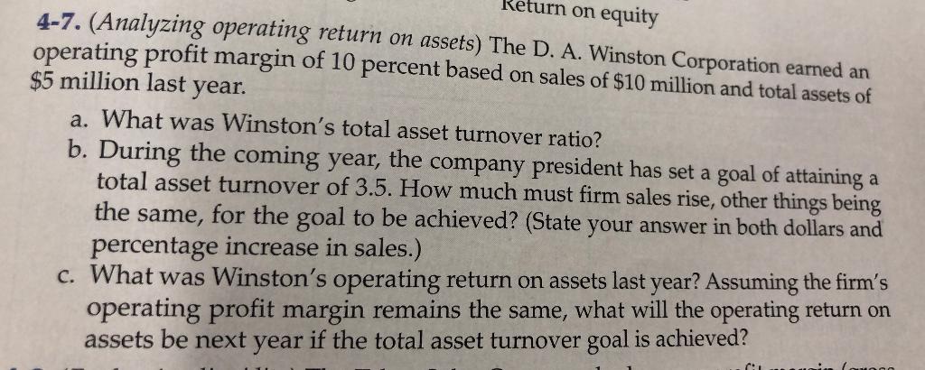 eturn on equity 4-7. (Analyzing operating return on assets) The D.