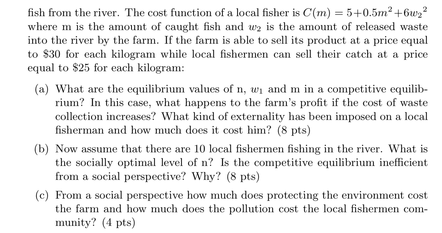 there is a fish farm on a river bank. The cost function
